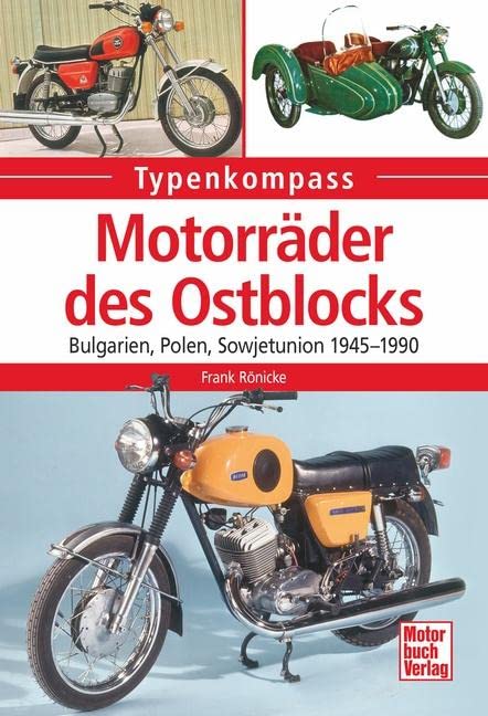 Typenkompass:: Motorräder des Ostblocks: Bulgarien, Polen, Sowjetunion 1945-1990