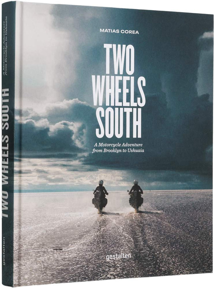 Two Wheels South A Motorcycle Adventure