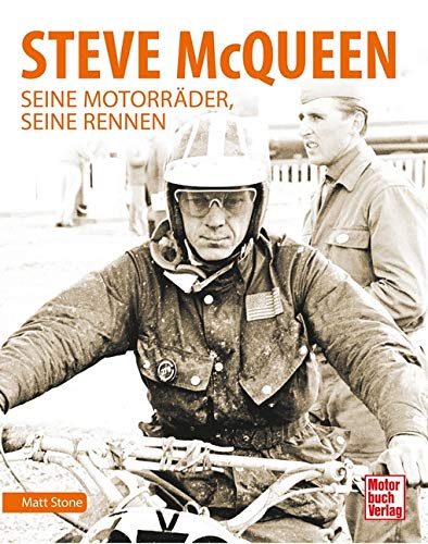 Steve McQueen: Seine Motorräder, seine Rennen