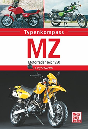 Typenkompass:: MZ: Motorräder seit 1950