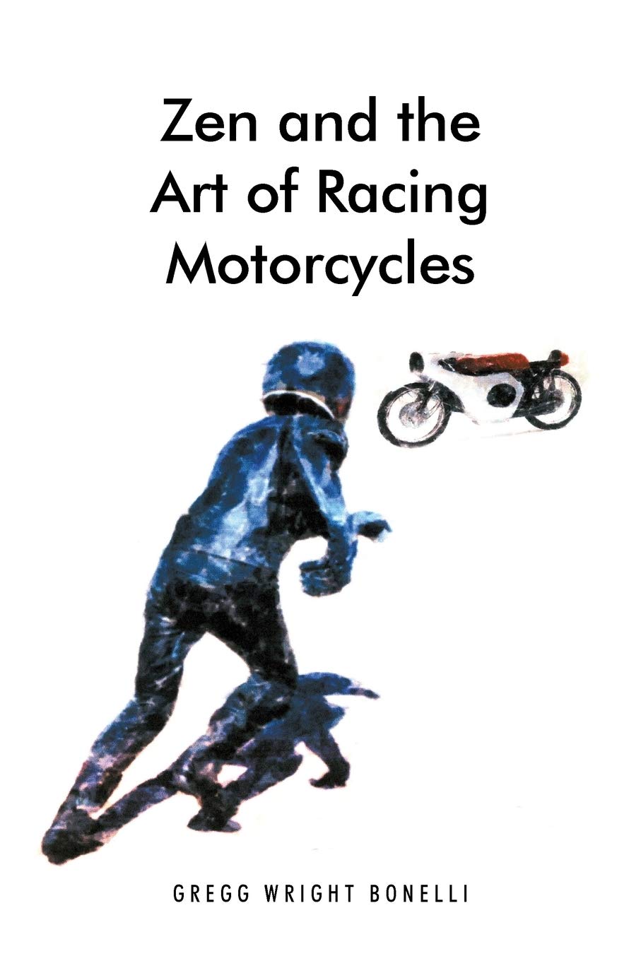 Zen and the Art of Racing Motorcycles (English)