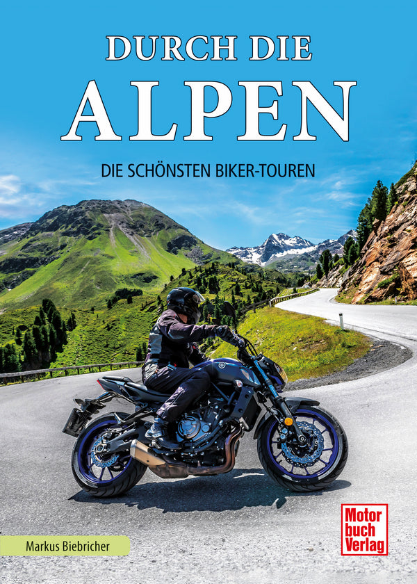 Durch die Alpen: Die schönsten Biker-Touren
