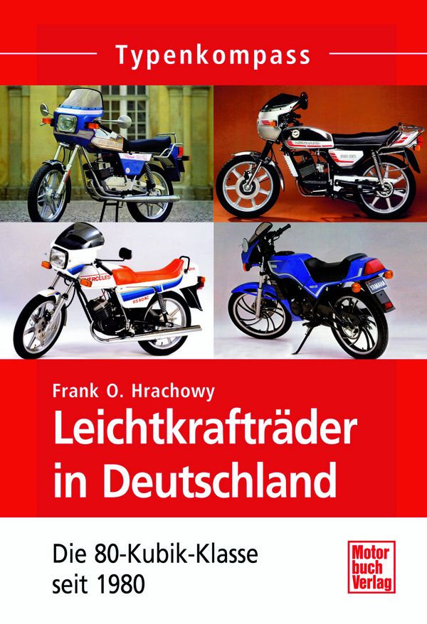 Typenkompass:: Leichtkrafträder in Deutschland: Die 80-Kubik-Klasse seit 1980
